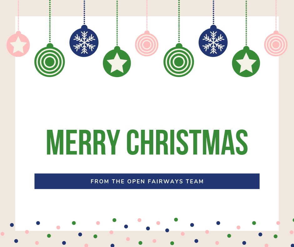Open Fairways wishes to thank you for your support throughout 2018